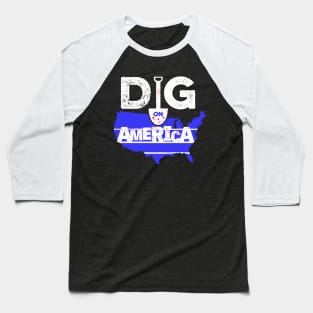 Dig on America Media Baseball T-Shirt